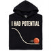 I Had Potential - Main view Hoodie Black