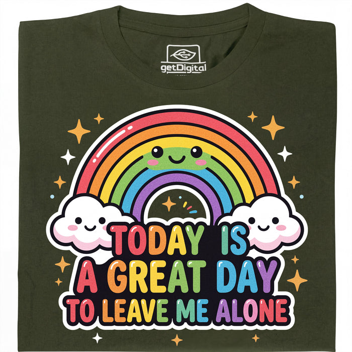 A Great Day To Leave Me Alone - Vooraanzicht T-shirt Donkergroen