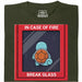 In Case of Fire - Break Glass - Hoofdweergave T-Shirt Donkergroen