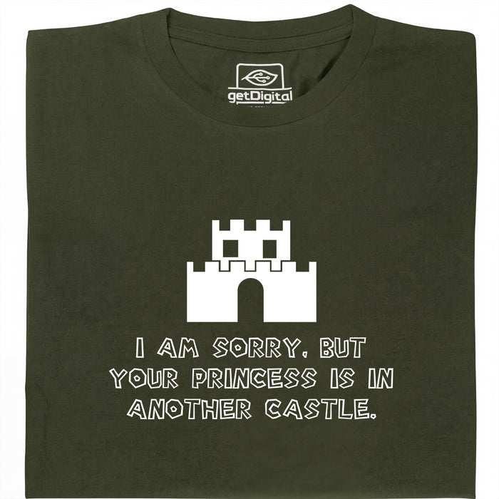 I Am Sorry, But Your Princess Is In Another Castle - Voorkant T-Shirt Donkergroen