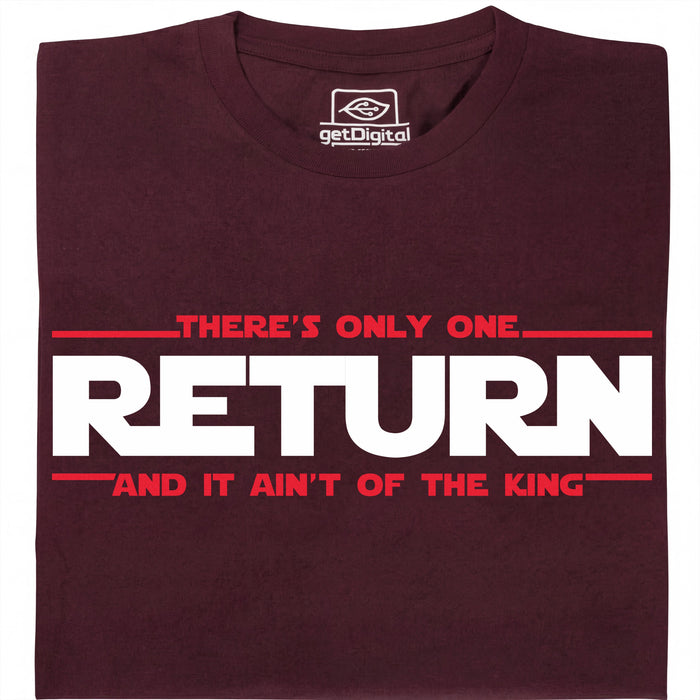 There's Only One Return - And It Ain't of the King - Vista Principal Camiseta Rojo Oscuro