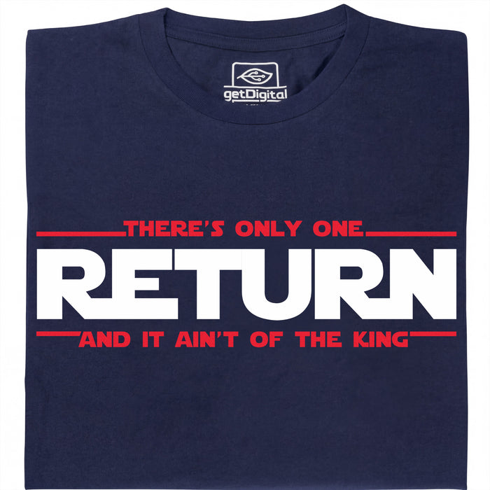 There's Only One Return - And It Ain't of the King - Vista Principal Camiseta Azul Marino