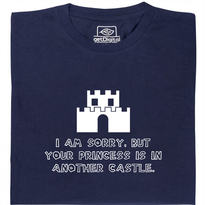 I Am Sorry, But Your Princess Is In Another Castle - Voorkant T-Shirt Marineblauw