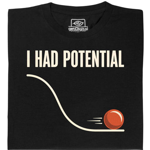 I Had Potential - Vista principal Camiseta Negro