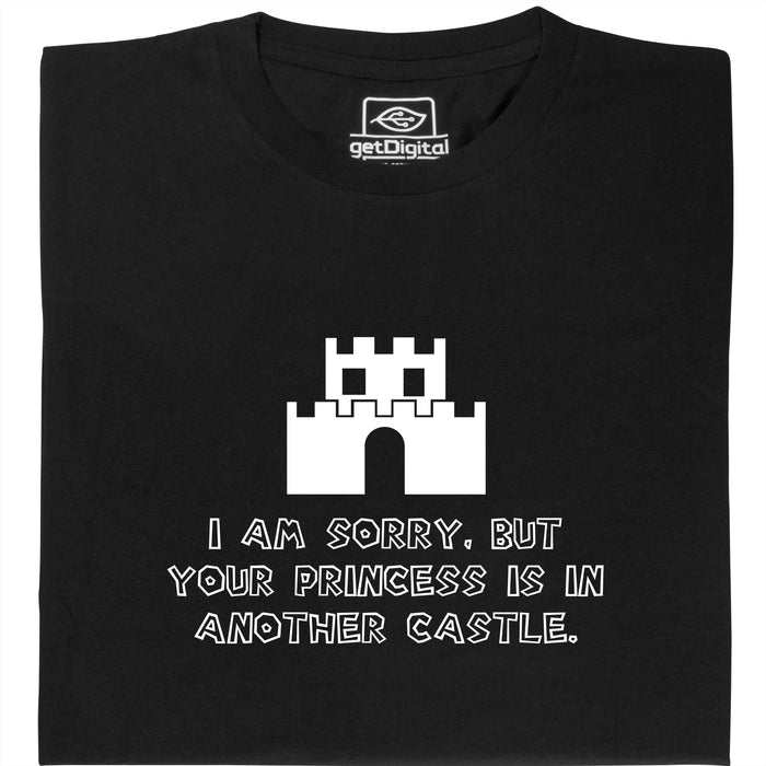 I Am Sorry, But Your Princess Is In Another Castle - Voorkant T-Shirt Zwart